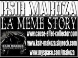 Ksir Makoza - La même story / Fuego Prod (Cause Effet)
