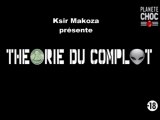 Ksir Makoza - Théorie du complot / Fuego Prod (Cause Effet)