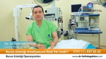 burun estetiği ameliyatının riski varmıdır ? Op.Dr.Fatih Dağdelen