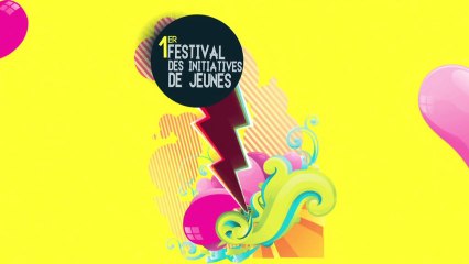 1ère édition du FESTIVAL DES INITIATIVES DE JEUNES