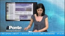 Il Ponte Rassegna Stampa del 6 Giugno 2013