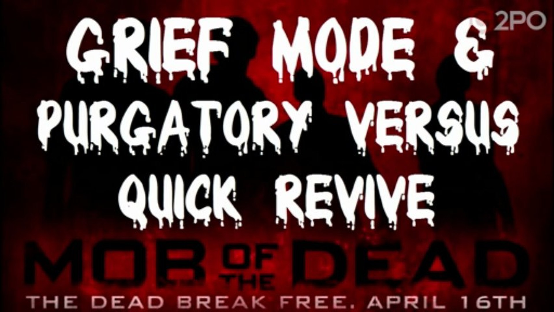 Mob Of The Dead Leaderboards Grief Mode Purgatory Versus Quick Revive Black Ops 2 Zombies Video Dailymotion