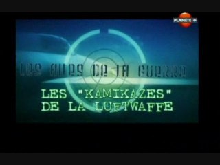 Les ailes de la guerre [ Les kamikazes de la Luftwaffe ]