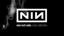 NINE INCH NAILS vinyl collection