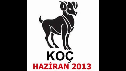 KOÇ Burcu - Haziran 2013 Aylık Yorumu - www.BilincOkulu.com