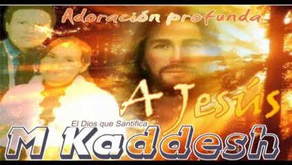 De rodillas vengo ante ti - Ministerio Mkaddesh - Adoracion