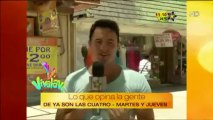 Reportaje Gil Garza Que opina la gente de ya son las Cuatro