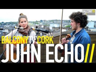 JUHN ECHO - KIND HEARTED FRIEND (BalconyTV)