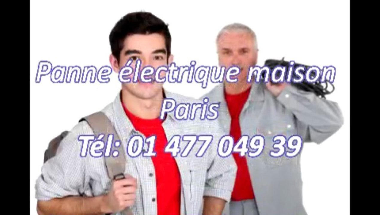Panne électrique maison Tél: 01 477 049 39