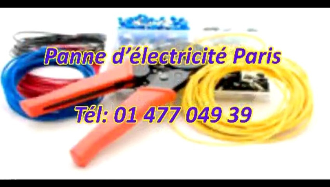 Panne d’électricité Paris Tél: 01 477 049 39