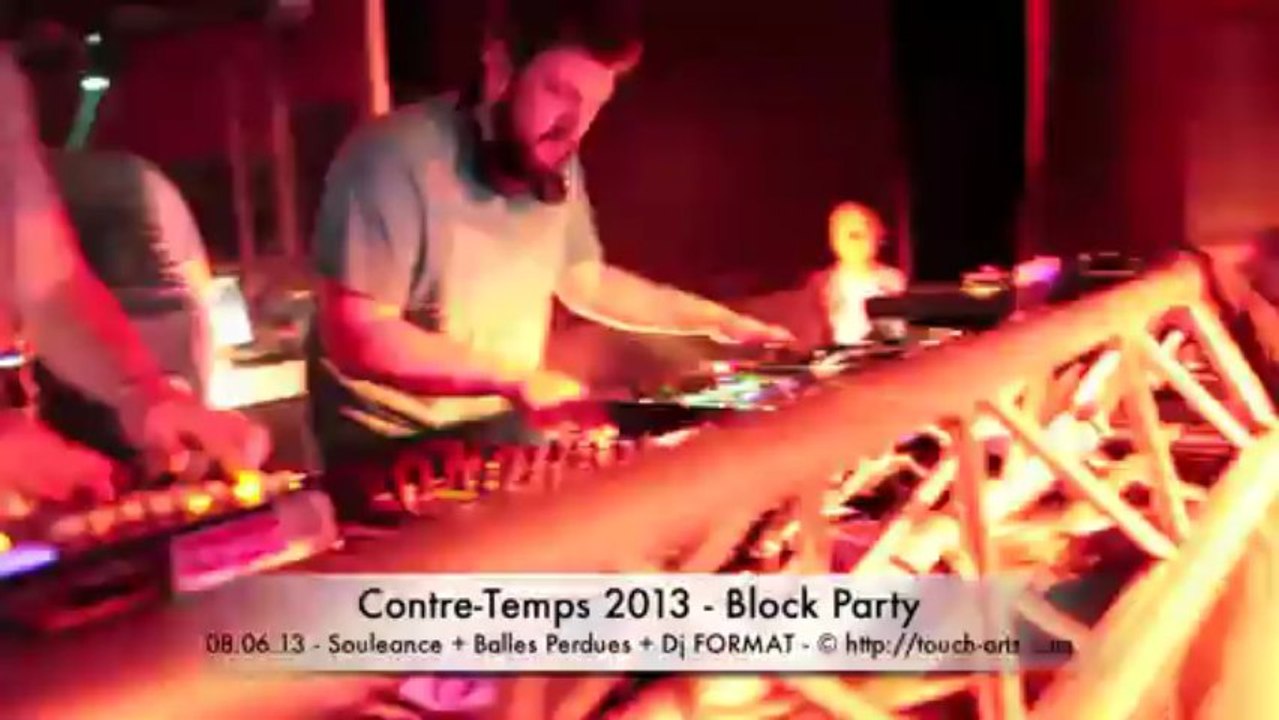 Festival Contre-Temps 2013 - BLOCK PARTY avec Souleance et Dj Format