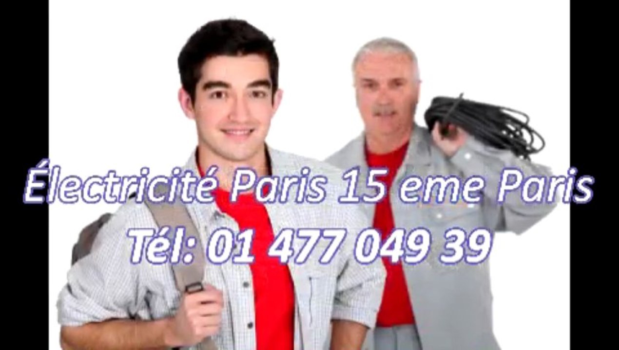 Électricité Paris 15 eme Tél: 01 477 049 39