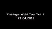 Thüringer Wald Tour 21.04.2012 Teil 1
