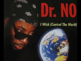 Dr. No - I Wish (Control The World) (H.Part Ii Mix)