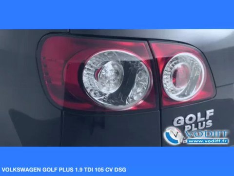 VODIFF : VOLKSWAGEN OCCASION ALSACE : VOLKSWAGEN GOLF PLUS 1.9 TDI 105 CV DSG