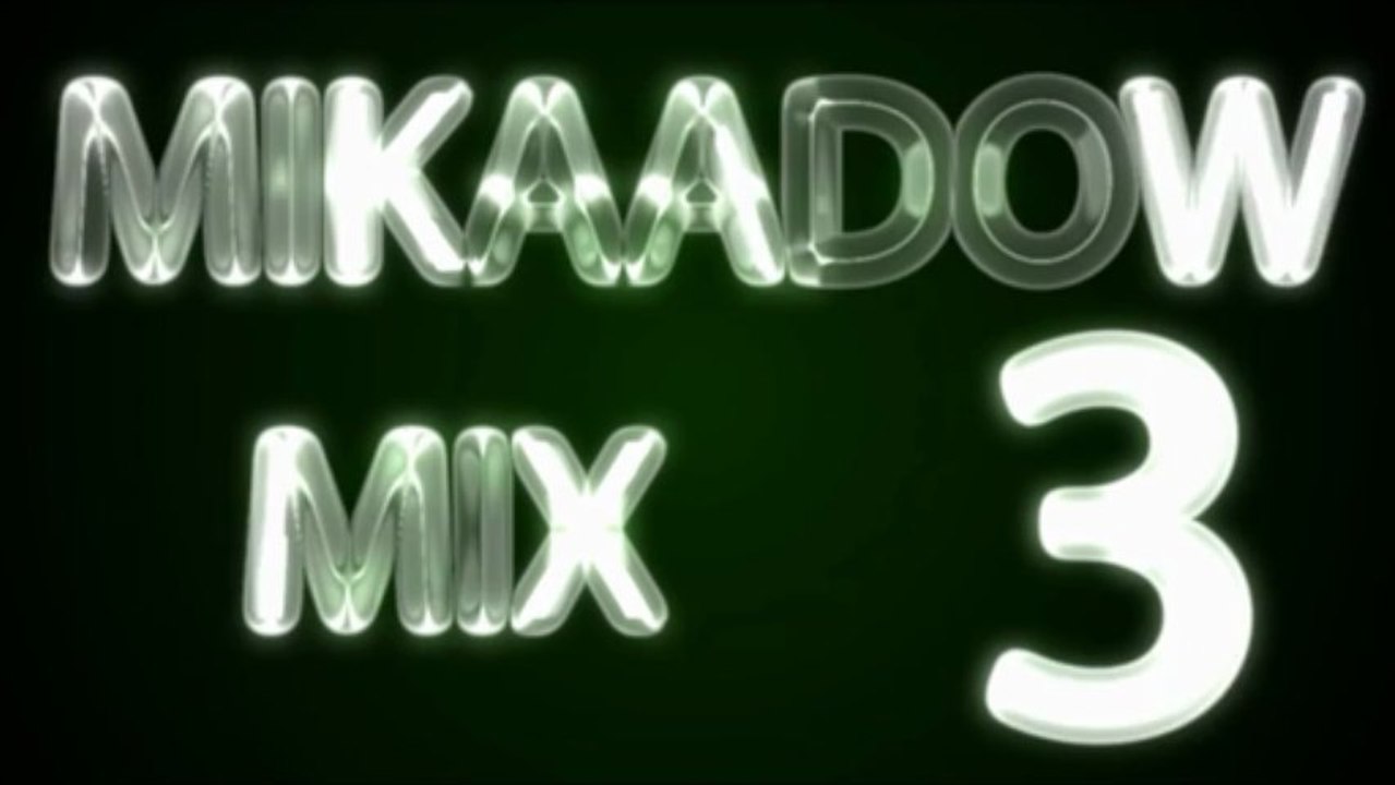 Mikaadow mix 3