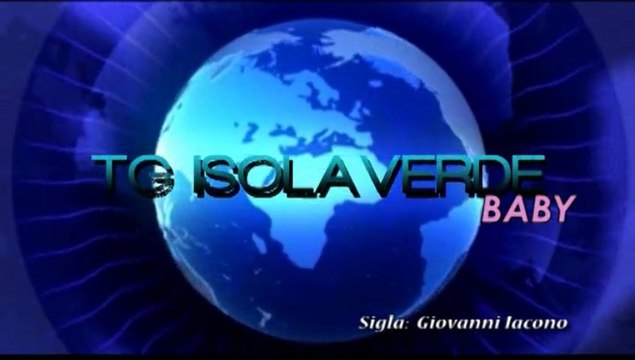 TG ISOLAVERDE BABY - A CURA DEL I CIRCOLO DIDATTICO ISCHIA