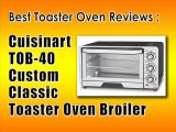 Best Toaster Oven Reviews - Cuisinart TOB-40 Custom Classic Toaster Oven Broiler