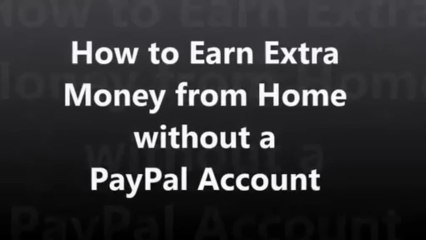 How to Earn Extra Money from Home without a PayPal Account 
