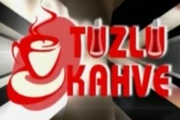 KAYTV TUZLU KAHVE 11 HAZİRAN 2013