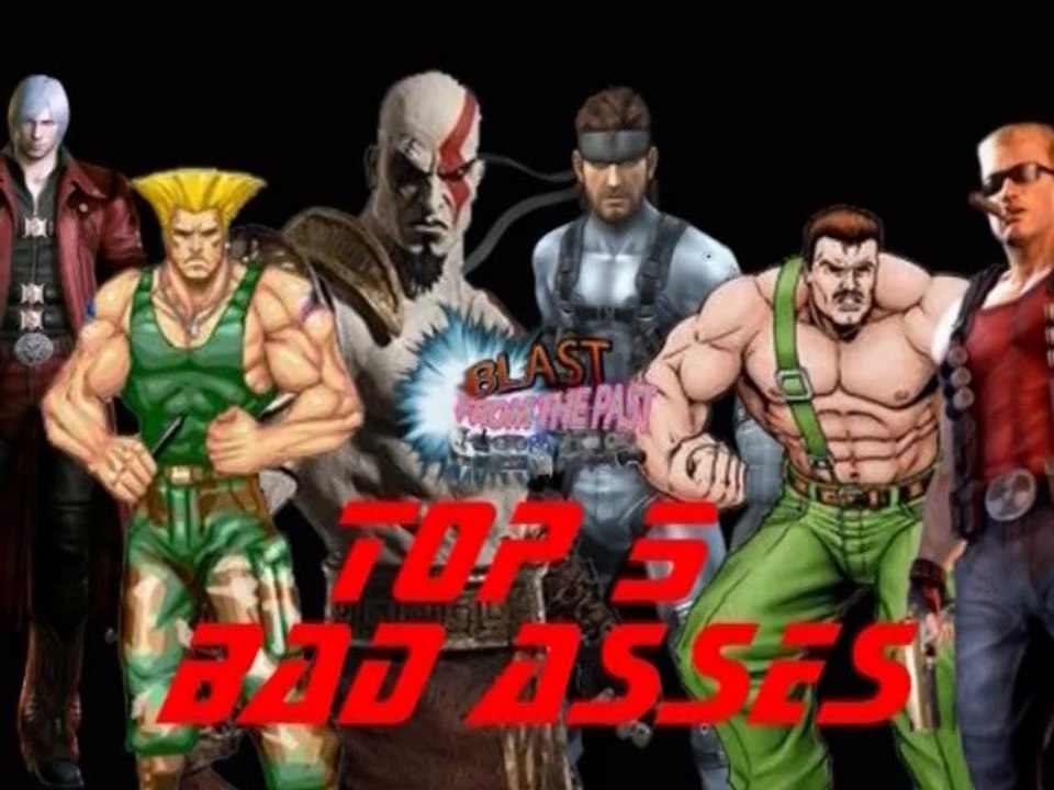 "Blast From The Past" - My Top 5 Badasses