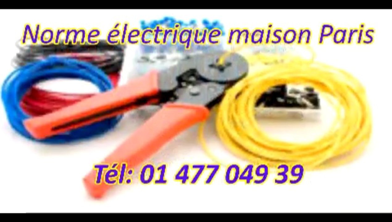 Norme électrique maison Tél: 01 477 049 39 Test 100
