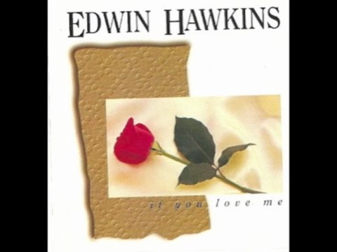 If You Love Me - Edwin Hawkins