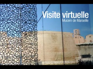 Visite virtuelle : l' architecture du MuCEM de Marseille