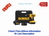 ### Shopping Deals DEWALT DC970K-2 18-Volt Drill Driver Kit for sale