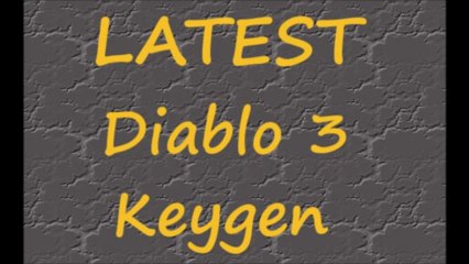 Diablo3 Keygen Download - GET This Fresh Version Now!