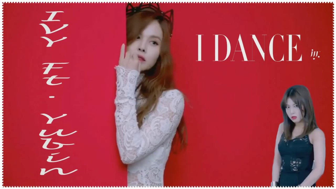 Ivy (Feat. Yubin of Wonder Girls) - I Dance  k-pop [german sub]