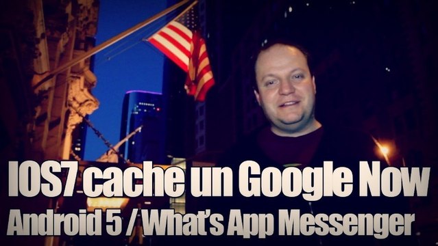 freshnews #456 Gooogle Now dans IOS7, Android 5, What's App (14/06/13)