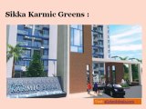 Sikka Karmic Greens Apartment Call @ 9999998662