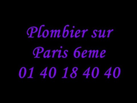 Plombier sur Paris 6eme : 01 40 18 40 40 plomberie