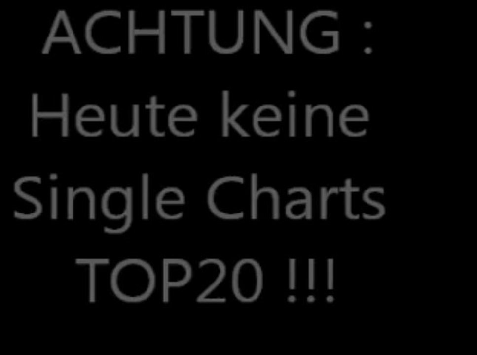 Diese Woche keine Single Charts !!! This Week no Single Charts !!!
