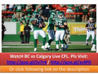 BC vs Calgary Live CFL 2013