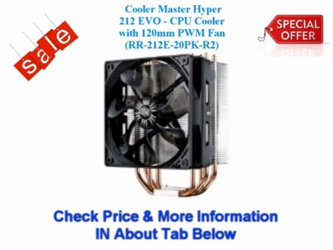 %(@)# 2013 Best Sale Cooler Master Hyper 212 EVO - CPU Cooler with 120mm PWM Fan (RR-212E-20PK-R2) Cheap Price