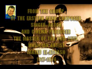 موسيقار الشرق الأوحد الموسيقار العالمي فريد الأطرش-وحشاني موت