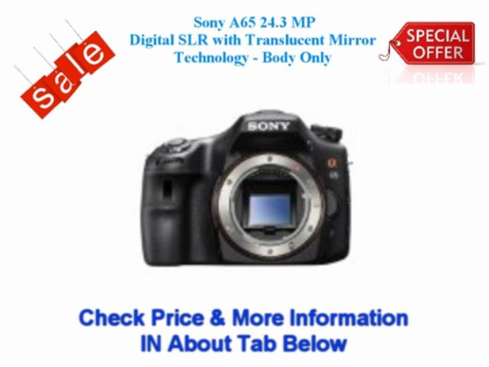 #$ Ohh God Sony A65 24.3 MP Digital SLR with Translucent Mirror Technology - Body Only Reviews ##@!