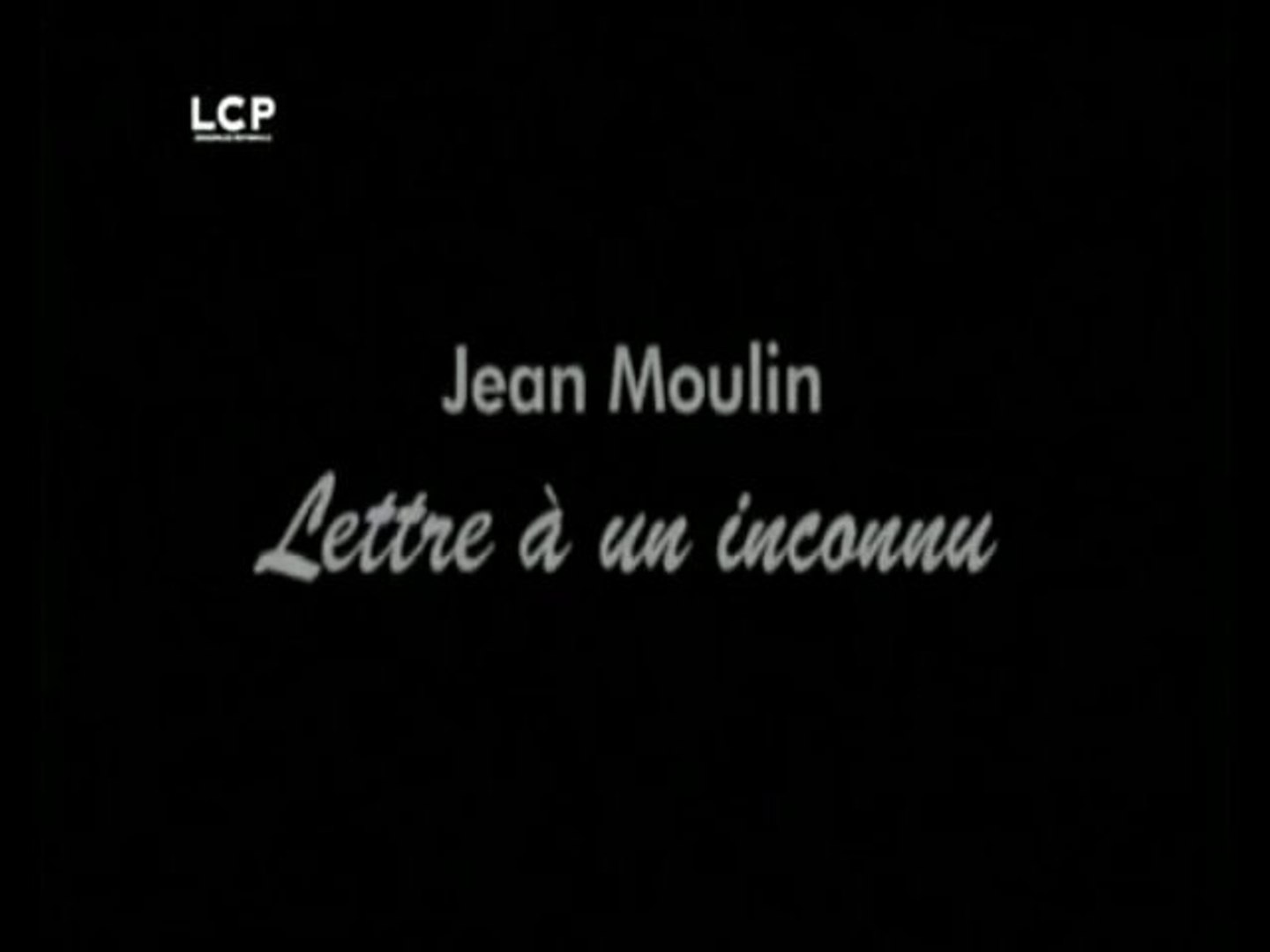 Jean Moulin , lettre à un inconnu - Vidéo Dailymotion