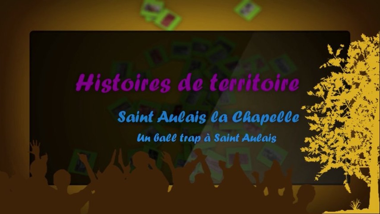 HISTOIRES DE TERRITOIRE A SAINT AULAIS : BALL TRAP