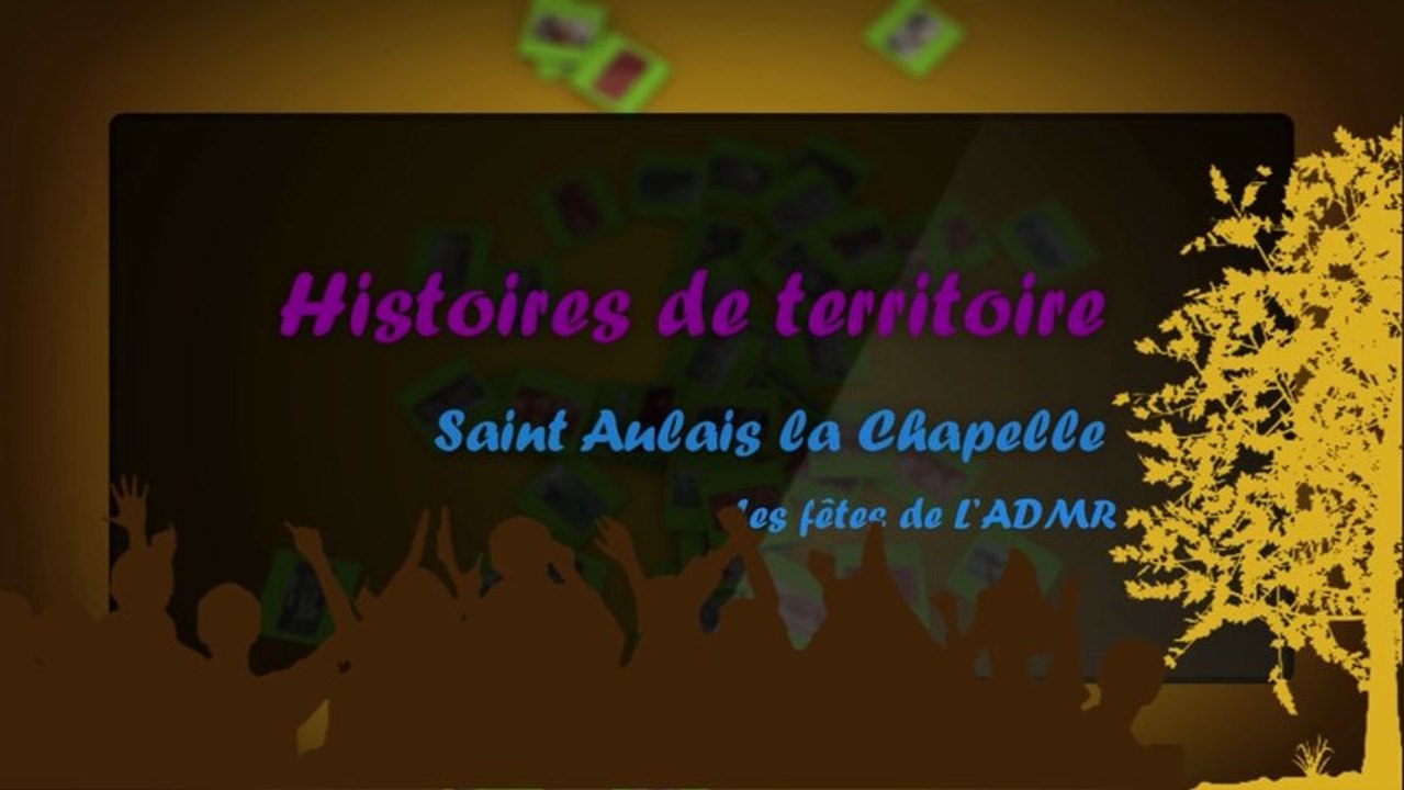 HISTOIRES DE TERRITOIRE A SAINT AULAIS : FETES ADMR