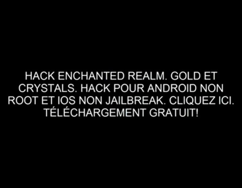 ENCHANTED REALM HACK TÉLÉCHARGER GRATUITEMENT !!! Illimité Gold et Crystals