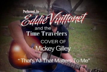 Eddie Vuittonet - That's All That Matters To Me