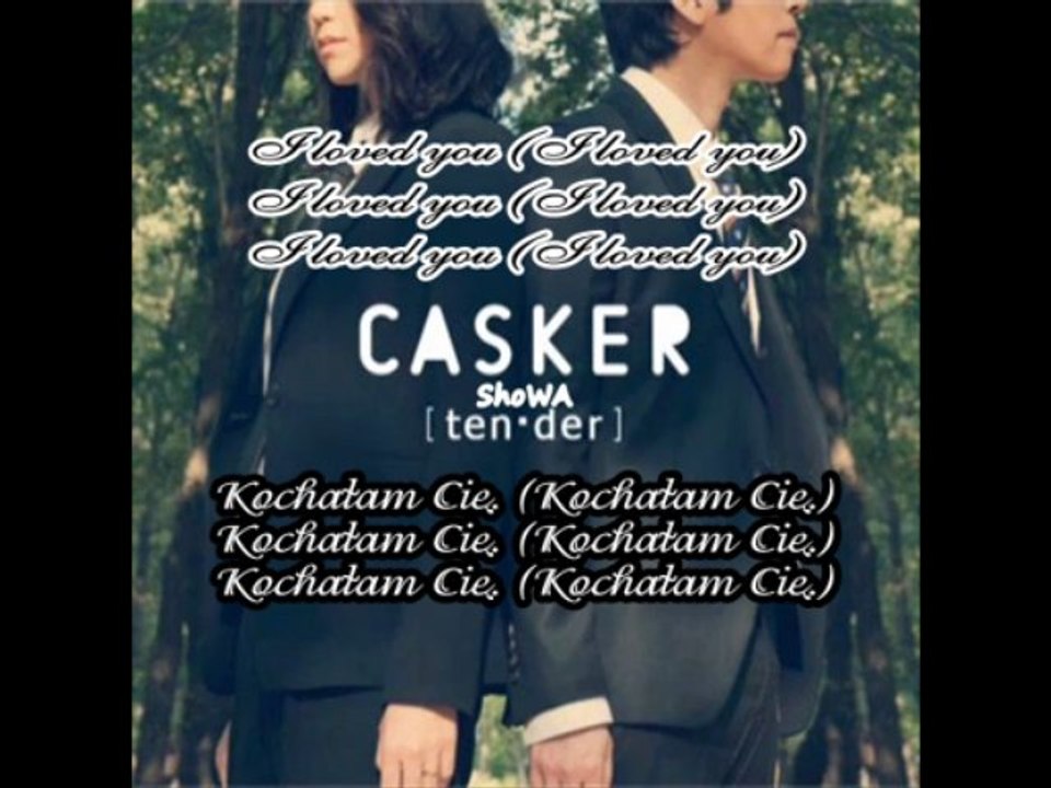 [ShoWA] Casker - I Loved You [polskie napisy/polish subs]