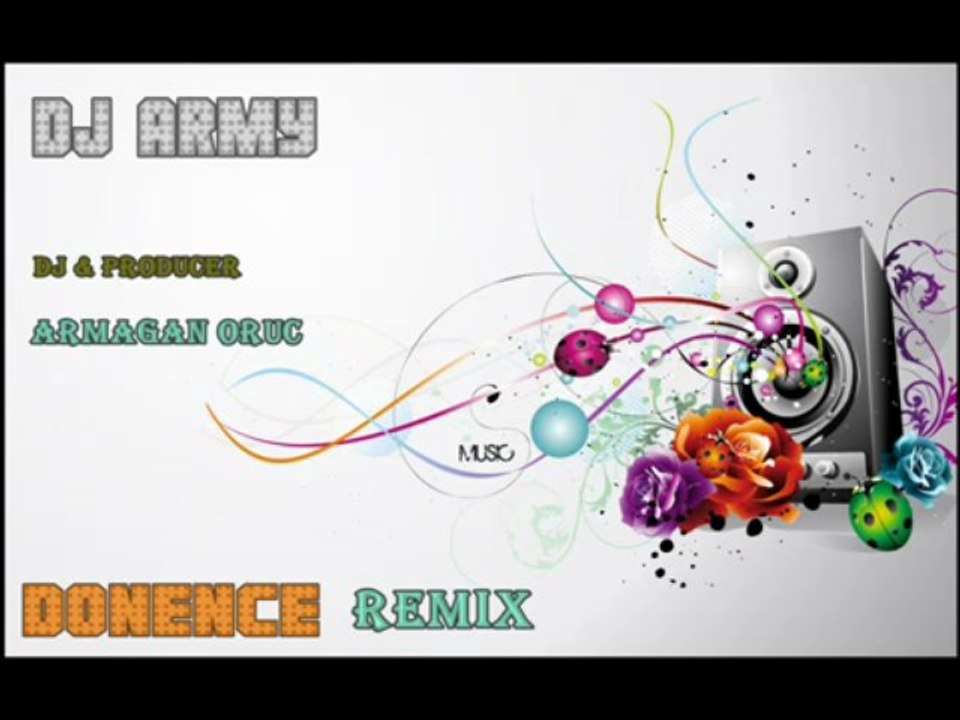 DJ Army - Dönence Remix ( Bubling )