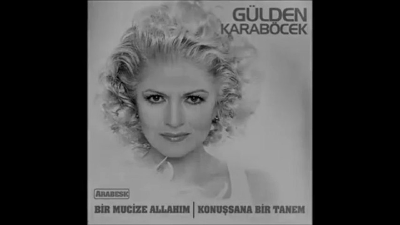 Gülden Karaböcek - Konuşsana Birtanem