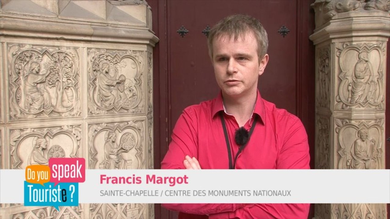 Interview de Francis Margot - La Sainte-Chapelle - Do you speak touriste