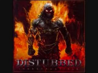 Disturbed ° Indestructible ♫