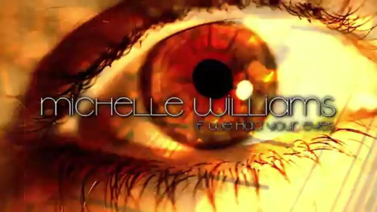 Michelle Williams - If We Had Your Eyes Teaser